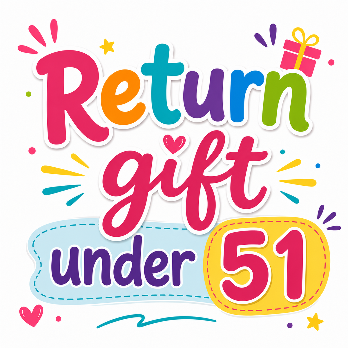 Return Gift Under 51