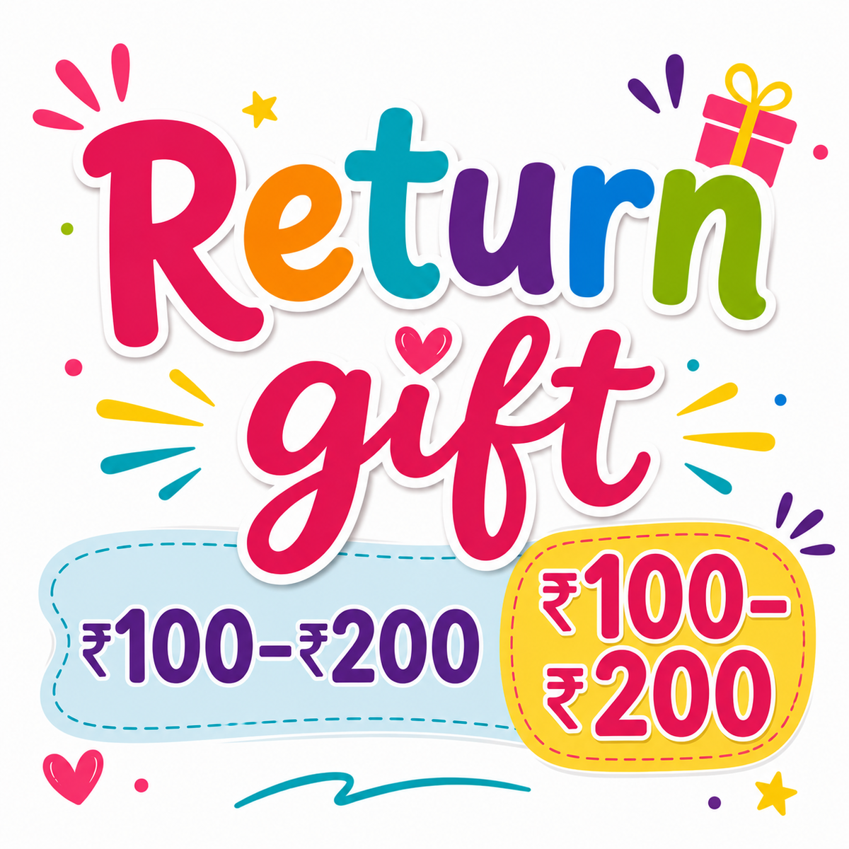 Return Gift ₹100-₹200